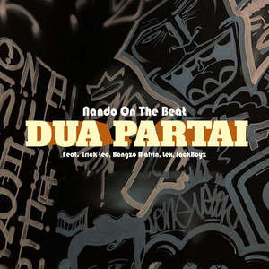 Nando On The Beat - Dua Partai (feat. Erick Lee, Bongzo Malvin, Lex & JackBoyz)