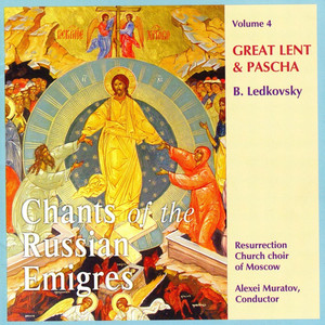 Paschal Stichera by Resurrection Church Choir Of Moscow, B. Ledkovsky
