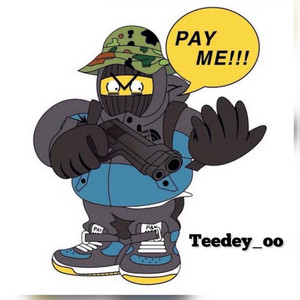 Teedey_oo - Pay Me