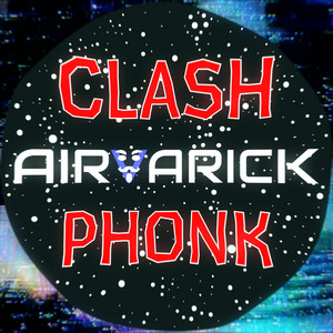 Clash Phonk by Airvarick
