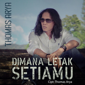 Dimana Letak Setiamu by Thomas Arya