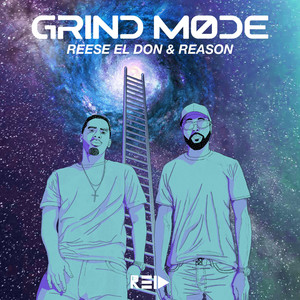 Grind Mode by Reese El Don, REASON