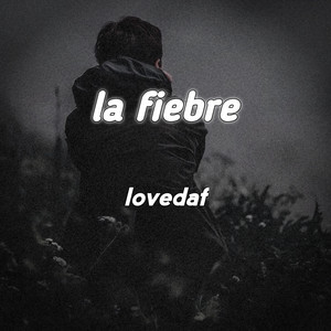 La Fiebre by lovedaf Album Cover