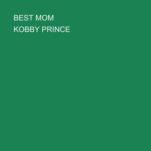 Kobby Prince - Best Mom