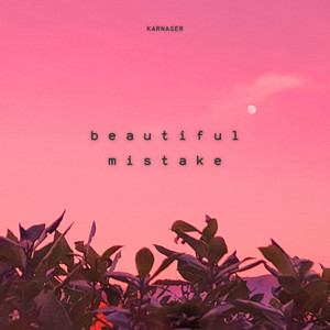Beautiful Mistake by KARNASER