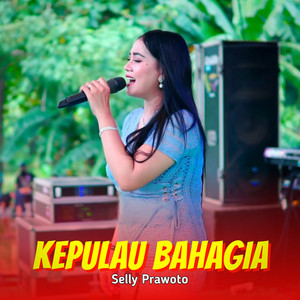 Selly Prawoto - Kepulau Bahagia
