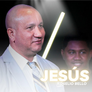 Roselio Bello - Jesús