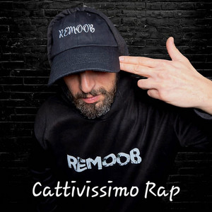 Cattivissimo Rap by Remoob
