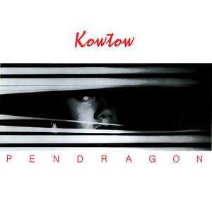 Kowtow by Pendragon