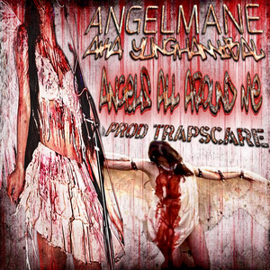 ANGELMANE - Angels all around me