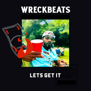 Wreckbeats - Lets Get It