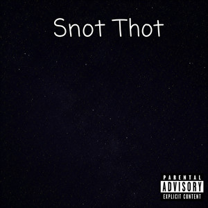 Snot Thot by Ktb Yak