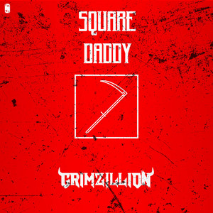 Grimzillion - SQUARE DADDY