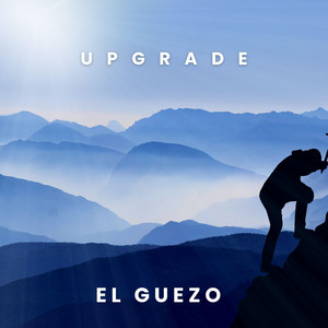 Upgrade by El Guezo