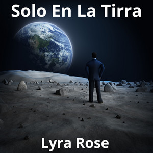 Solo en la Tierre by Lyra Rose