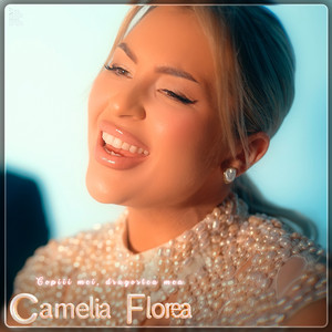 Camelia Florea - Copiii Mei, Dragostea Mea