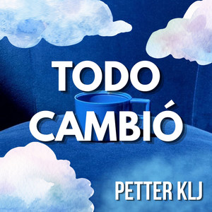 TODO CAMBIÓ by PETTER KLJ
