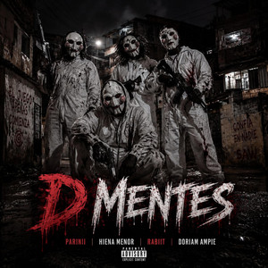 D Mentes by Royal Latin Empire, Parinii, Hiena Menor, Rabbit, Doriam Ampie