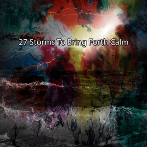 27 Storms To Bring Forth Calm album