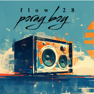 Poray Boy by DJ Kiko El De Lo Alka, Flow 28