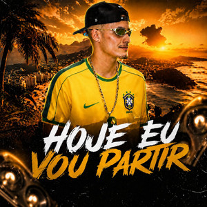 Hoje Eu Vou Partir by MC PR JB
