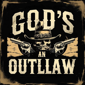 God's An Outlaw by Doc Raven