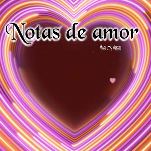 Marcos Abreu - Notas de Amor