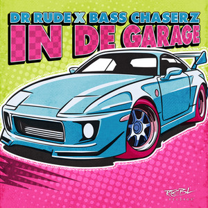 In De Garage - Radio Edit by Dr Rude, Bass Chaserz