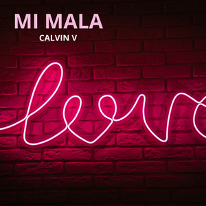 Mi mala by Calvin V