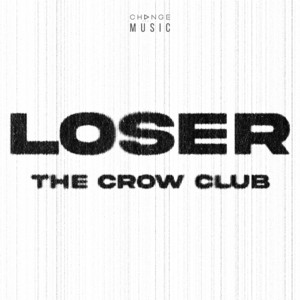 LOSER by THE CROW CLUB