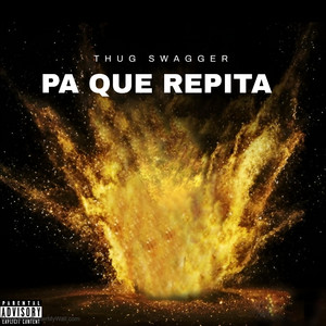 PA QUE REPITA by Thug Swagger