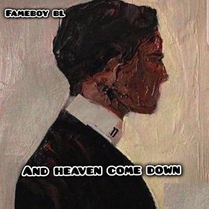 FameboyBL - and heaven come down (Live)