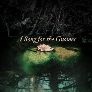 A Song for the Gnomes