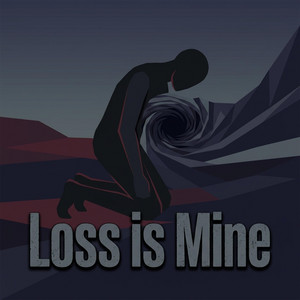 Loss Is Mine by Veyris
