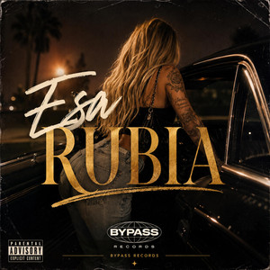 Esa Rubia by Bypassrecords