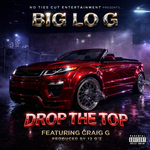 Drop The Top by Big Lo G, Craig G