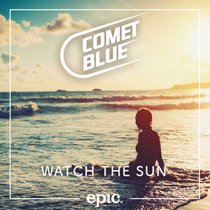 Watch The Sun by Comet Blue