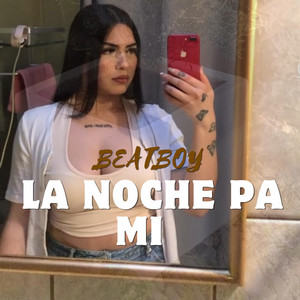La noche pa mi by Beatboy