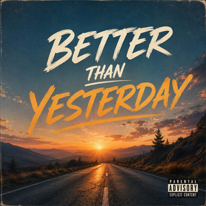 BETTER THAN YESTERDAY by JC Money