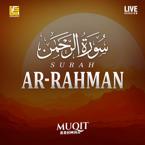 Surah Ar-Rahman - Live Version by Muqit Rahman