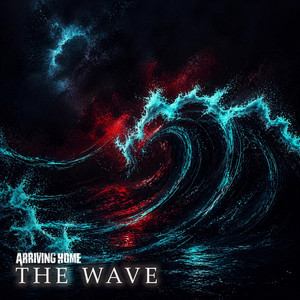 The Wave by Arriving Home