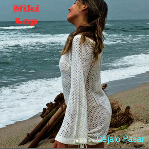 DEJALO PASAR by NIKI LOP
