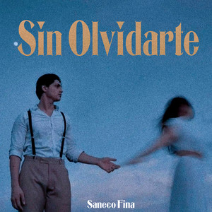 Sin Olvidarte by Saneco Fina
