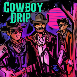 Cowboy Drip (feat. Pigeon John & Sunspot Jonz) by Nik Xandir Wolf, Pigeon John, Sunspot Jonz