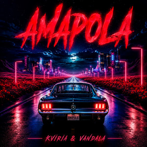 AMAPOLA by Kviria, Vandala