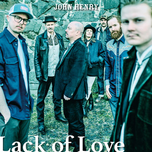 Lack of Love by John Henry