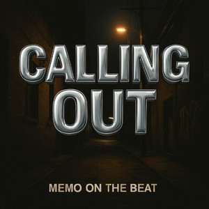Calling Out by Memo On The Beat