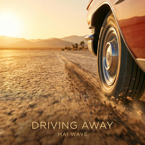Driving Away by Mai Wave