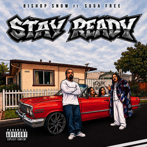 Stay Ready by Bishop Snow, Suga Free