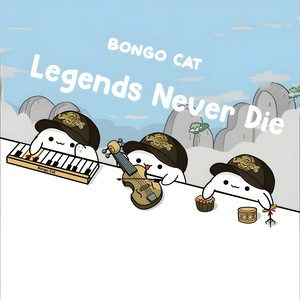 Bongo Cat - Legends Never Die